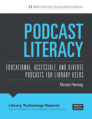 Podcast Literacy: recommending the best educational, diverse, and accessible podcasts for library users