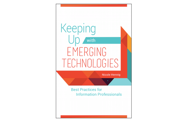 Keeping Up with Emerging Technologies: Best Practices for Information Professionals