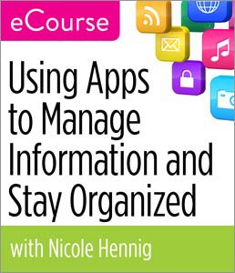 Using Apps to Manage Information and Stay Organized